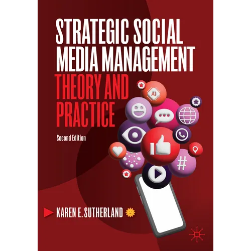 Strategic Social Media Management: Theory and Practice