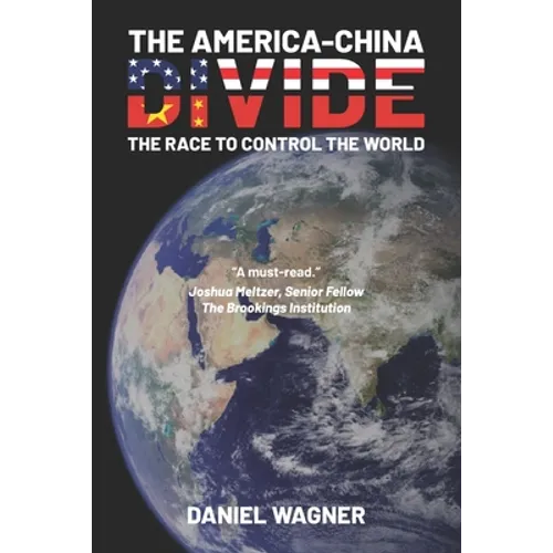 The America-China Divide: The Race to Control the World