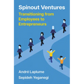 Spinout Ventures: Transitioning from Employees to Entrepreneurs