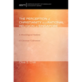 The Perception of Christianity as a Rational Religion in Singapore: A Missiological Analysis of Christian Conversion