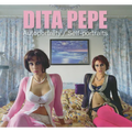 Dita Pepe: Self-Portraits