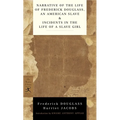 Narrative of the Life of Frederick Douglass, an American Slave & Incidents in the Life of a Slave Girl