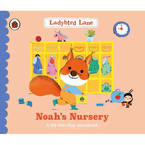 Ladybird Lane: Noah's Nursery: A Lift-The-Flap Storybook