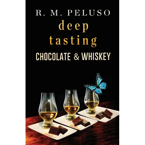 Deep Tasting Chocolate & Whiskey