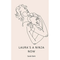 Laura's a Ninja Now