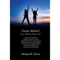 Great Advice!: Your 7 KEYS To A Better Life!