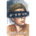 Get in My Head: Daniel's Story