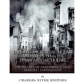 The San Francisco Earthquake and Fire of 1906 & the 1989 Bay Area Earthquake: The History of California's Two Deadliest Earthquakes