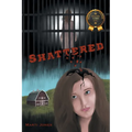 Shattered