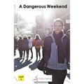 A Dangerous Weekend