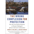 The Wrong Complexion for Protection: How the Government Response to Disaster Endangers African American Communities