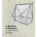 A Question of Emphasis: Louise Fishman Drawing