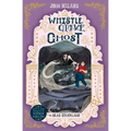 The Whistle, the Grave and the Ghost: Volume 10
