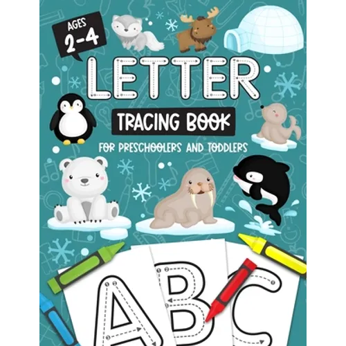 Letter Tracing Book for Preschoolers and Toddlers: Homeschool, Preschool Skills for Age 2-4 Year Olds (Big ABC Books) Trace Letters and Numbers Workbo