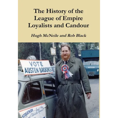 The History of the League of Empire Loyalists and Candour