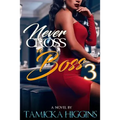 Never Cross A Boss 3