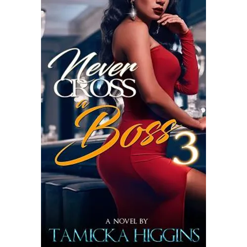 Never Cross A Boss 3