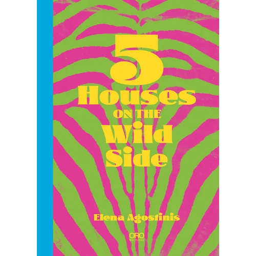 5 Houses on the Wild Side
