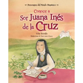 Conoce a Sor Juana Inés de la Cruz