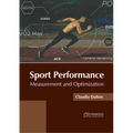 Sport Performance: Measurement and Optimization