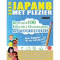 Leer Japans Met Plezier - Voor Kinderen: Van Alle Leeftijden - Bestudeer 100 Essentiële Onderwerpen Met Woordzoekers - Vol.1