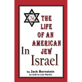 The Life of An American Jew in Israel: Benjamin H. Freedman-in His Own Words