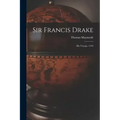 Sir Francis Drake: His Voyage, 1595