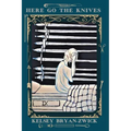 Here Go the Knives