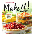 Taste of Home Make It Take It Cookbook: Up the Yum Factor at Everything from Potlucks to Backyard Barbeques