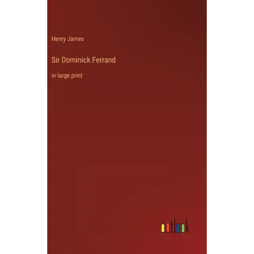 Sir Dominick Ferrand: in large print