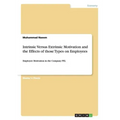 Intrinsic Versus Extrinsic Motivation and the Effects of those Types on Employees: Employee Motivation in the Company PEL