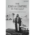 The End of Empire in the Gulf: From Trucial States to United Arab Emirates