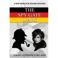 The Spy Gate Liars: A New Sherlock Holmes Mystery