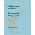Villainy and Maddness: Washington's Flying Camp