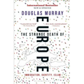 The Strange Death of Europe: Immigration, Identity, Islam