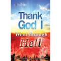Thank God I Went Through Hell