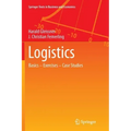 Logistics: Basics -- Exercises -- Case Studies