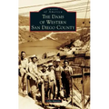 The Dams of Western San Diego County