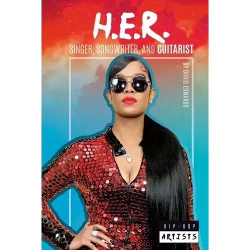 H.E.R.: Singer Songwriter and Guitarist: Singer, Songwriter, and Guitarist