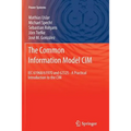 The Common Information Model CIM: Iec 61968/61970 and 62325 - A Practical Introduction to the CIM