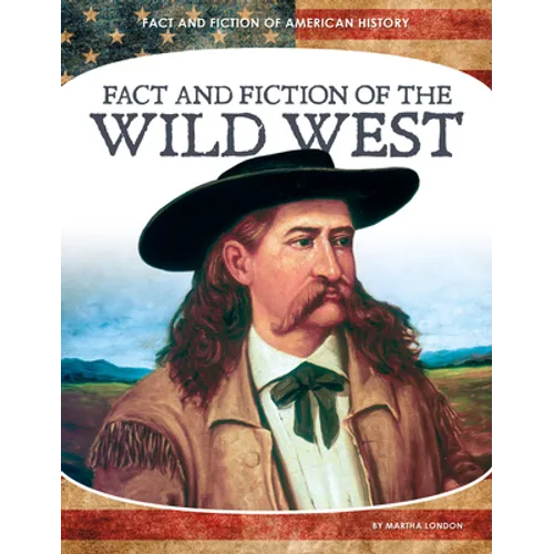 Fact and Fiction of the Wild West