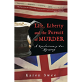 Life, Liberty and the Pursuit of Murder: A Revolutionary War Mystery
