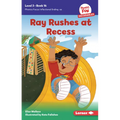 Ray Rushes at Recess: Book 16