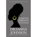 Ghetto Serenity: Navigating Life's Hood Ships with Faith and Fortitude