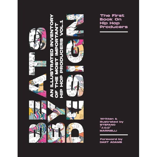 Beats By Design: An Illustrated Inventory Of The Most Important Hip Hop Producers Vol. 1