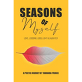 Seasons of Myself: Love, Lessons, Loss, Light & Laughter