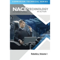 Technology in Action--Corrosion Technology Series: Robotics, Volume 1