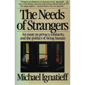The Needs of Strangers: An Essay on Privacy, Solidarity, and the Politics of Being Human