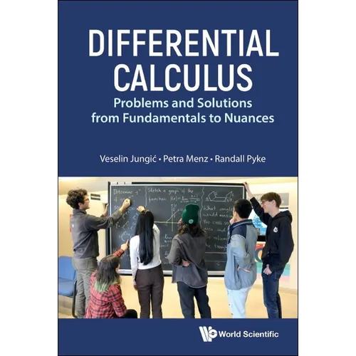 Differential Calculus: Problems and Solutions from Fundamentals to Nuances