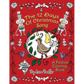 The 12 Days of Christmas Song: A Festive Coloring Book for Kids and Adults